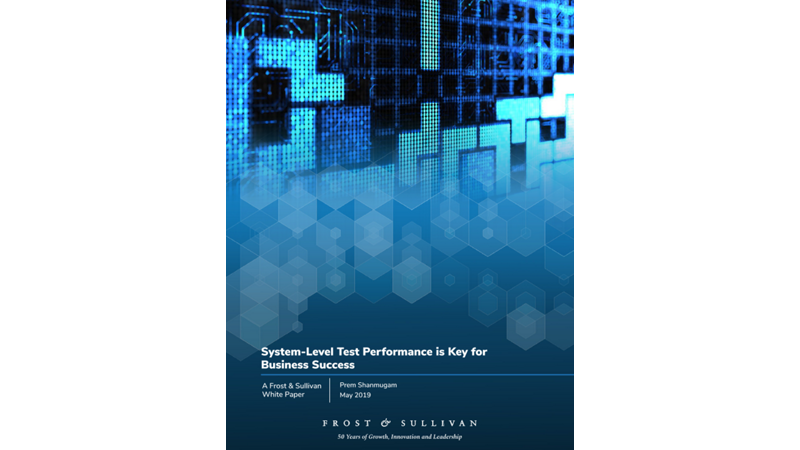 Frost & Sullivan – System-Level Test Performance is Key for Business Success
